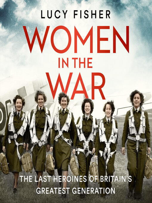 Title details for Women in the War by Lucy Fisher - Available